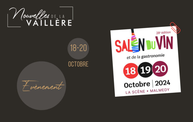 Annonce de la participation du Domaine de la Vaillère au Salon du Vin et de la Gastronomie, qui se tiendra du 18 au 20 octobre 2024 à La Scène, Malmedy. Visuel au design élégant avec le logo de l’événement et les dates mises en avant. Couleur prédominante "Rouge, Noir, Vert, Violet"