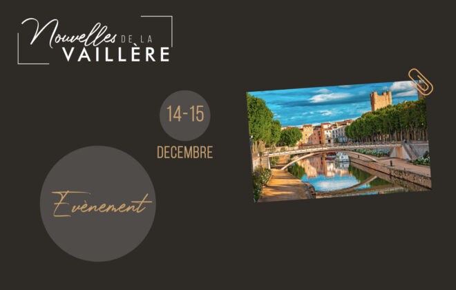 Visuel annonçant la participation du Domaine de la Vaillère au Salon du Vin des Producteurs Indépendants à Narbonne, les 14 et 15 décembre. L’image met en avant la ville de Narbonne avec son canal et son architecture typique, accompagnée des informations clés sur l'événement.