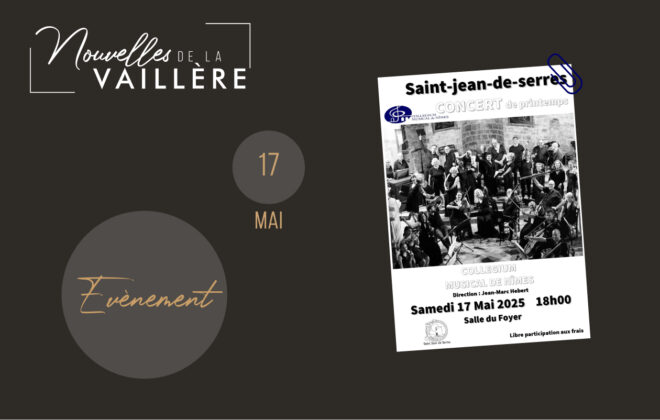 Affiche du concert de printemps à Saint-Jean-de-Serres, donné par le Collegium Musical de Nîmes sous la direction de Jean-Marc Hébert. L’événement aura lieu le samedi 17 mai 2025 à 18h, à la salle du Foyer. Entrée libre avec participation aux frais. L’image en noir et blanc montre l’orchestre en pleine représentation dans une salle en pierre, avec une mise en page sobre sur fond clair. En haut à gauche de l’image, on retrouve le logo “Nouvelles de la Vaillère”.